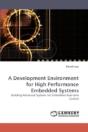 A Development Environment For High Performance Embedded Systems - Preview