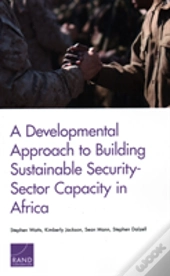 A Developmental Approach To Building Sustainable Security-Sector Capacity In Africa