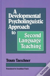A Developmental Psycholinguistic Approach To Second Language Teaching