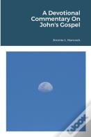 A Devotional Commentary On John'S Gospel