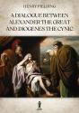 A Dialogue Between Alexander The Great And Diogenes The Cynic - Preview