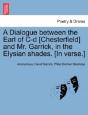 A Dialogue Between The Earl Of C-D (Chesterfield) And Mr. Garrick, In The Elysian Shades. (In Verse.) - Preview