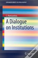 A Dialogue On Institutions