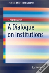 A Dialogue On Institutions