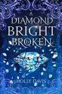 A Diamond Bright And Broken - Preview
