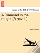 A Diamond In The Rough. (A Novel.)