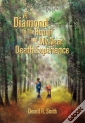 Capa do artigo A Diamond In The Rough And My Near Death Experience