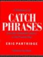 A Dictionary Of Catch Phrases - Preview