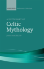 A Dictionary Of Celtic Mythology - Preview