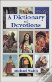A Dictionary Of Devotions