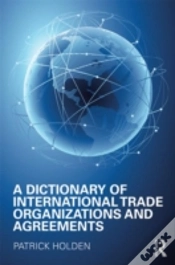 Capa do artigo A Dictionary Of International Trade Organizations And Agreements