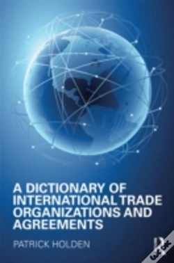Capa do artigo A Dictionary Of International Trade Organizations And Agreements