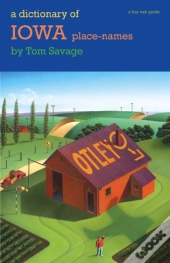 A Dictionary Of Iowa Place-Names
