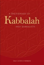 A Dictionary Of Kabbalah And Kabbalists - Preview