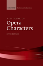 A Dictionary Of Opera Characters - Preview