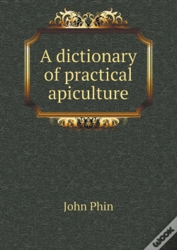 Capa do artigo A Dictionary Of Practical Apiculture