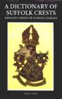 A Dictionary Of Suffolk Crests - Preview