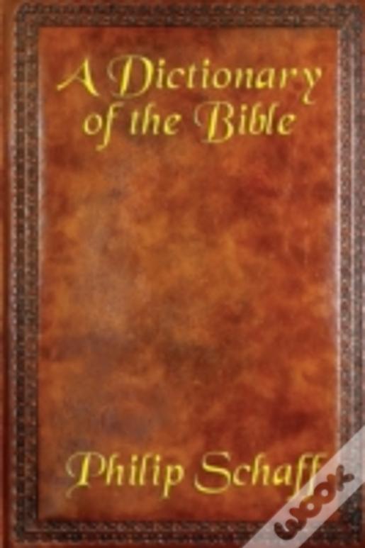 A Dictionary Of The Bible