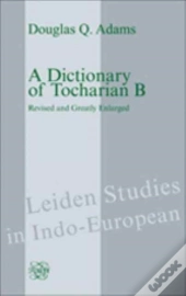 A Dictionary Of Tocharian B