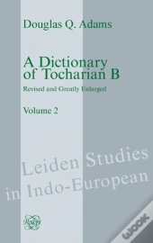 A Dictionary Of Tocharian B