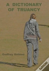 A Dictionary Of Truancy