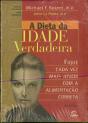 A Dieta da Idade Verdadeira - Preview