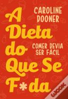 A Dieta do que Se F*da