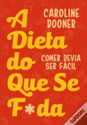 Capa do artigo A Dieta do que Se F*da
