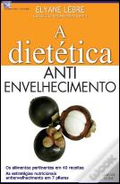 A Dietética Anti-Envelhecimento
