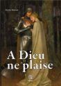 À Dieu Ne Plaise - Preview