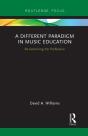 A Different Paradigm In Music Education - Preview
