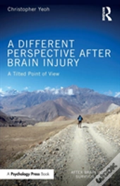A Different Perspective After Brain Injury