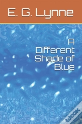 A Different Shade Of Blue