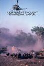 A Different Thought - My Philosophy Book One - Preview