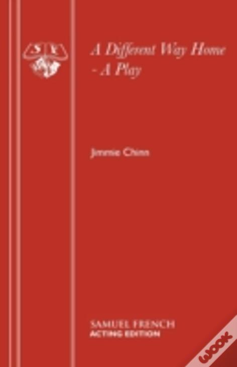 A Different Way Home - A Play