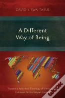 A Different Way Of Being