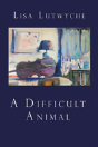 A Difficult Animal - Preview