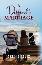 A Difficult Marriage