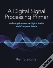 Capa do artigo A Digital Signal Processing Primer: With Applications To Digital Audio And Computer Music