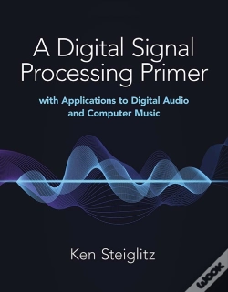 Capa do artigo A Digital Signal Processing Primer: With Applications To Digital Audio And Computer Music