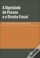 A Dignidade da Pessoa e o Direito Fiscal
