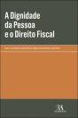 A Dignidade da Pessoa e o Direito Fiscal - Preview