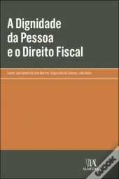 A Dignidade da Pessoa e o Direito Fiscal