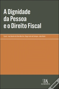 Capa do artigo A Dignidade da Pessoa e o Direito Fiscal