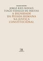 A Dignidade da Pessoa Humana na Justiça Constitucional - Preview
