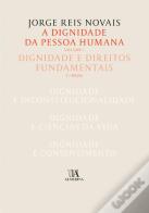A Dignidade da Pessoa Humana - Volume I
