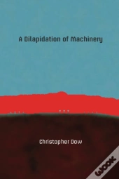 A Dilapidation Of Machinery