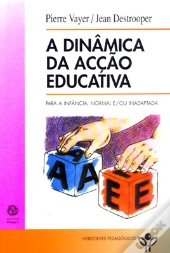 A Dinâmica da Acção Educativa