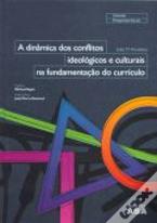 A Dinâmica dos Conflitos Ideológicos e culturais na Fundamentação do Currículo