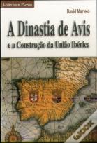 A Dinastia de Avis e a Construção da União Ibérica